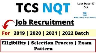 TCS NQT Recruitment For 2022 | 2021 | 2019 | 2020 Batch - TCS NQT Date Announced | TCS Registration