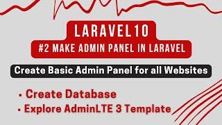 Laravel 10 Tutorial #2: Laravel Admin Panel | Download/Explore AdminLTE 3 Template | Create Database