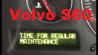 Volvo S60 XC90 XC70 S80 Time for Regular Maintenance Reset  2001-2009