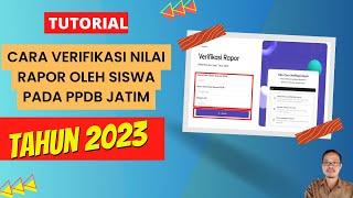 Cara Verifikasi Nilai Rapor Oleh Siswa PPDB Jatim 2023