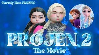 PROJEN 2 THE MOVIE: Parody FROZEN 2 yang makin lucu dengan Elsa yang makin memprihatinkan 