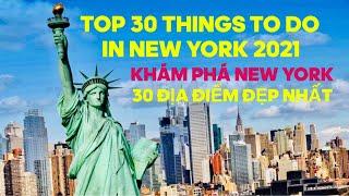 TOP 30 THINGS TO DO IN NEW YORK 2021 - DU LỊCH MỸ KHÁM PHÁ THÀNH PHỐ NEW YORK 30 ĐỊA ĐIỂM ĐẸP NHẤT