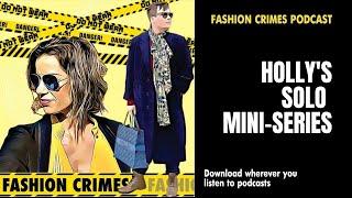 FASHION CRIMES PODCAST | Holly's Solo Mini Series: OG Styling Tips & Podcast Movement '21 Recap