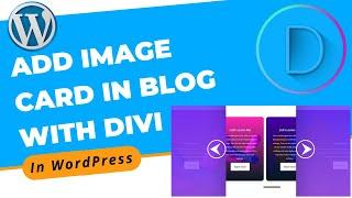 How to Add Image Card in Blog With Divi Builder in WordPress | Divi Page Builder Tutorial 2022