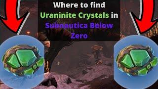 Where to find Uraninite Crystals in Subnautica Below Zero