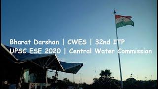 Bharat Darshan | CWES Trainings | UPSC ESE 2020 | 32nd ITP | Central Water Commission