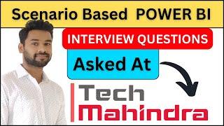 Scenario Based  POWER BI Interview Q & A Asked at #techmahindra  - [ 2024 ]