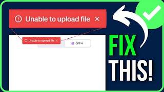 [FIXED] CHATGPT UNABLE TO UPLOAD FILE (2024) | Fix Unable to Upload File ChatGPT