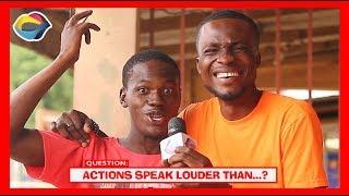 Actions Speak Louder Than...? | Street Quiz | Funny Videos | Funny African Videos | African Comedy |