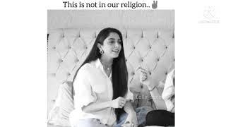 This is  not in our religion️|words ️|maya ali|whatsapp status video