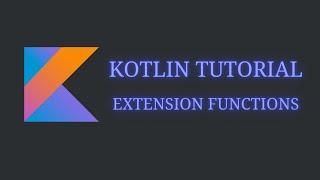 Kotlin Tutorial - HandsOn - Extension Functions