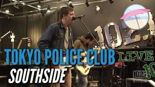 Tokyo Police Club - Southside (Live at the Edge)