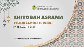 KHITOBAH ASRAMA ASSALAM ATAS DAN EL WARDAH