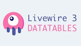 Building a Datatable with Livewire 3
