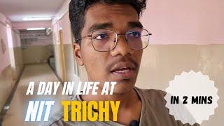 A DAY IN LIFE AT NIT TRICHY || Small Glimpse ||