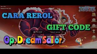 CARA REROL & GIFT CODE OP DREAM SAILOR || OP VOYAGE CHRONICLES