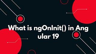 #33  Angular 19 Tutorial: How to Use ngOnInit() for Component Setup 