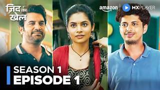 Zid Ka Khel Episode 1 | New Hindi Biopic Drama Web Series 2025 | Amazon MX Player