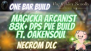 ESO One Bar Magicka Arcanist 88k+ DPS PVE Build Ft. Oakensoul Ring Necrom DLC
