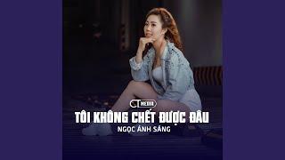 Tôi Không Chết Được Đâu