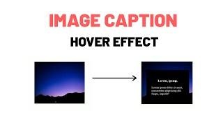 Image caption hover effect using html and css || full tutorial