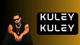 Kuley Kuley l Slowed + Reverb l Yo Yo Honey Singh l SaatvikXD l