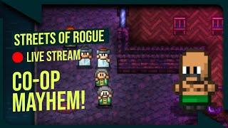 Better with Friends! Streets of Rogue - Live Stream