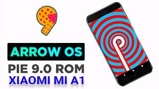 Mi A1 ArrowOS 9.0 Android P Install Step by Step | Mi A1 September Update | Mi A1 OREO 8.1 to 9.0 PI