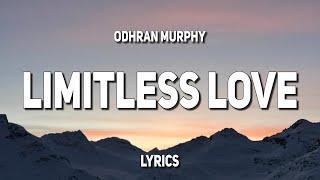 Odhran Murphy - Limitless Love (Lyrics)