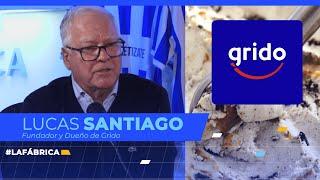 La Fábrica #12 - Lucas Santiago, Fundador y dueño de Grido