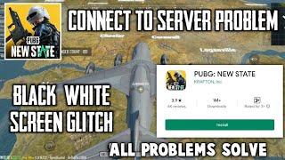 PUBG NEW STATE BLACK SCREEN PROBLEM | UNABLE TO CONNECT SERVER PROBLEM FIX PUBG NEW STATE