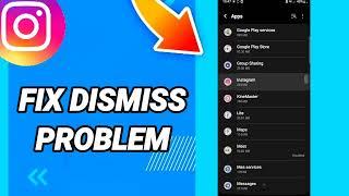 How to fix dismiss problem On Instagram