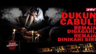 Dukun Cabul Remaja Digagahi Remaja Dinikahi Siri | JEJAK KRIMINAL ANTV