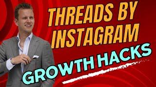 Threads by Instagram GROWTH HACKS! BEST Strategies to Use to Build your Business Brand and Followers