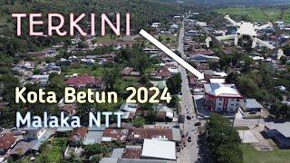 KOTA BETUN KAB. MALAKA 2024 @neksenarimbawa2902 #drone #ntt #nttpride #ntt #timorleste #footage