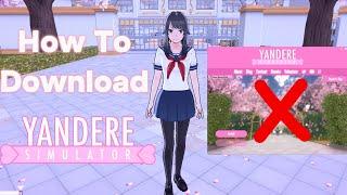 How To Download Yandere Simulator W/O Launcher In 2024!