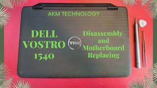 Dell Vostro 1540 Laptop disassembly and replacing the motherboard.