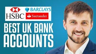 The Best UK Bank Accounts For 2025 | Complete UK Banking Guide