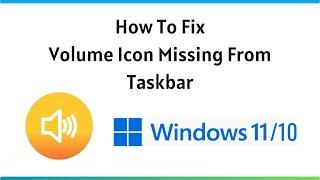 How To Fix Volume Icon Missing from Taskbar on Windows 10