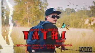 MYAN D - YATRI [OFFICIAL MUSIC VIDEO] PROD. BY BSTIX@rnbdiamondz