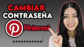 Cómo CAMBIAR la Contraseña de PINTEREST (2024)