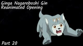 Ginga Nagareboshi Gin - Reanimated Opening - Part 20