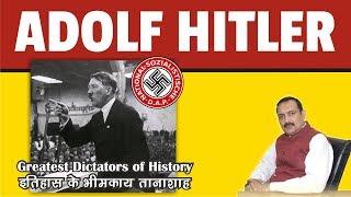 WORLD HISTORY - Dictators - Adolf Hitler of Germany