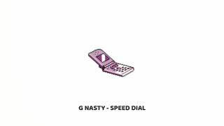 G NASTY - SPEED DIAL