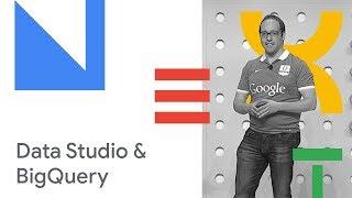 Scaling Interactive and Insightful Dashboards with Data Studio and BigQuery (Cloud Next '18)