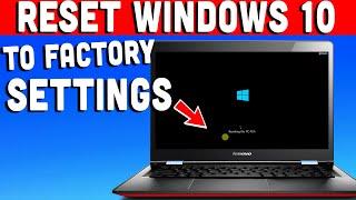 How to Reset Windows 10 to Factory Settings (2024 Update) | Easy Step-by-Step Guide