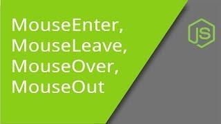 MouseEnter and MouseLeave VS. MouseOver and MouseOut