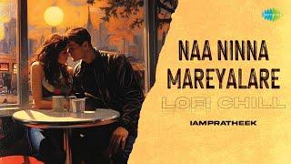 Naa Ninna Mareyalare - Lofi Chill | Rajan-Nagendra | Dr. Rajkumar, S. Janaki | IAMPRATHEEK