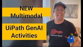 Trying out new UiPath Multimodal GenAI Activities