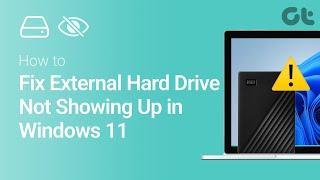 How to Fix External Hard Drive Not Showing Up in Windows 11